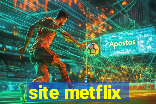 site metflix